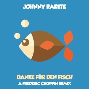 Danke für den Fisch (Frederic Choppin Remix)