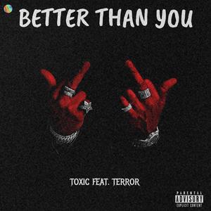 Better than you(feat. Terrorrsa) (Explicit)