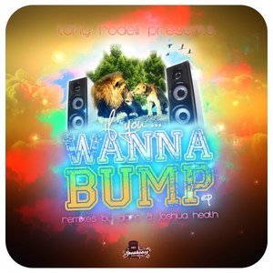 If You Wanna Bump (Giano's Dirty Remix)