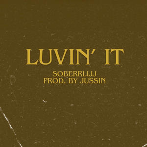 Luvin' It (Explicit)