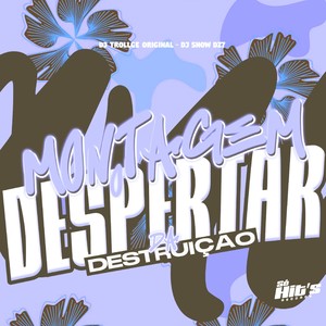 Montagem Despertar da Destruição (Explicit)