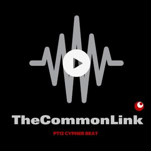 TheCommonLink Cypher Beat, Pt. 12