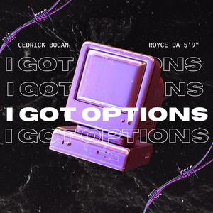 I Got Options (feat. Royce Da 5'9") [Explicit]