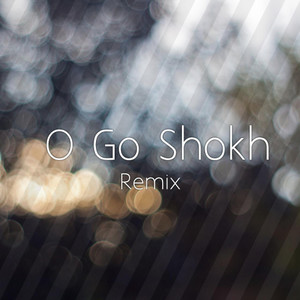 O Go Shokh (Remix)