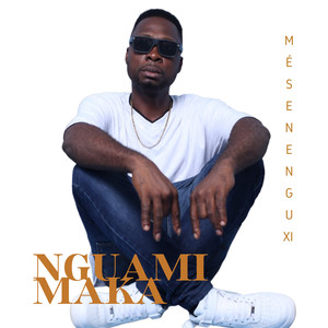 Nguami Maka (Explicit)