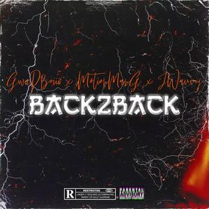 Back2Back (feat. JWavvy & MotionManG) (Explicit)
