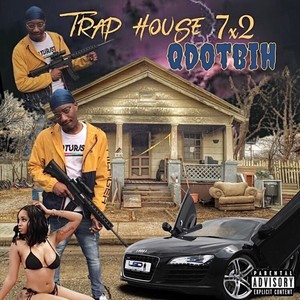 Trap House 7x2 (Explicit)