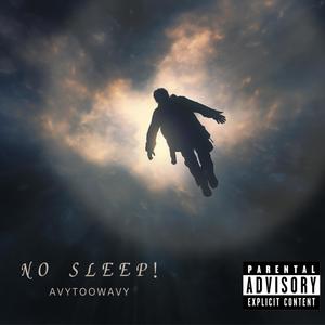 NO SLEEP! (Explicit)