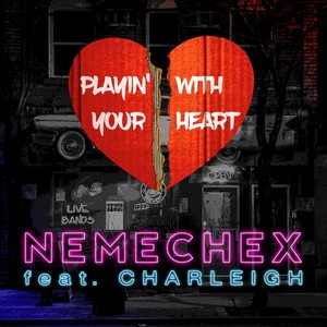 Playin' with Your Heart (feat. Charleigh)