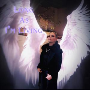 Long As Im Living (Explicit)
