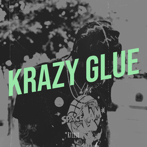 Krazy Glue (Explicit)