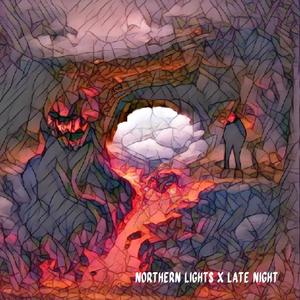 Northern Lights x Late Night (Explicit)