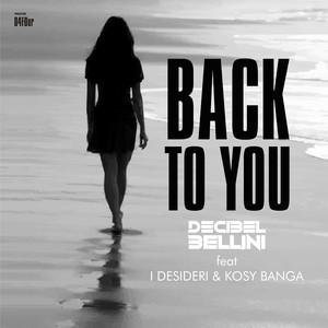 Back To You(feat. I Desideri)