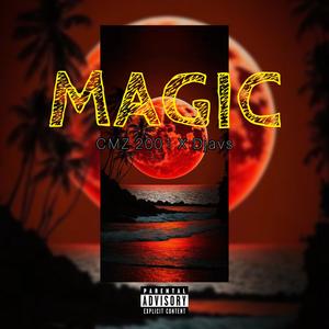 Magic (feat. CMZ 2001) (Explicit)