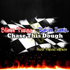 Chase This Dough (feat. Rakim Jamir) (Explicit)