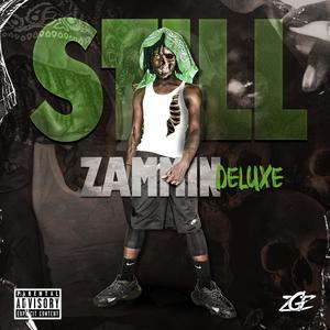 Still Zammin (Deluxe) [Explicit]