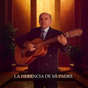 La Herencia de Mi Padre