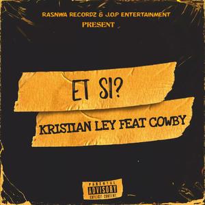 KRIST - ET SI (feat. COWBY) [Explicit]