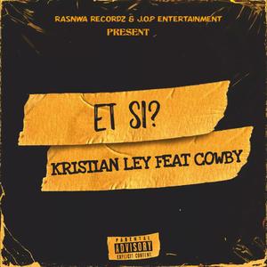 KRIST - ET SI (feat. COWBY) (Explicit)