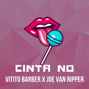 Cinta No (Explicit)