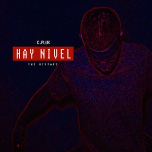 Hay Nivel (The Mixtape) [Explicit]