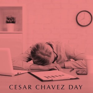 Cesar Chavez Day