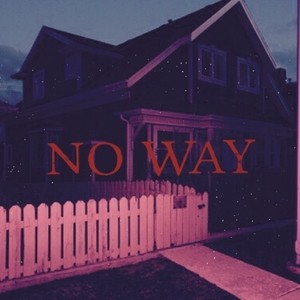 NO WAY