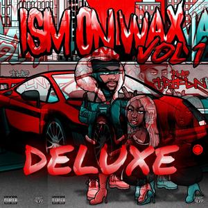 Ism On Wax Vol 1 Deluxe Edition (Explicit)