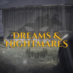 Dreams & Nightmares (Explicit)