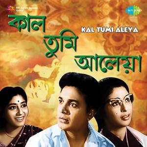 Kal Tumi Aleya (Original Motion Picture Soundtrack)