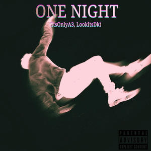 One Night (feat. LookItsDk) (Explicit)