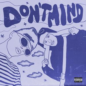 DONTMIND(feat. lupodanslamatrix) (Explicit)