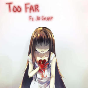 Too Far (feat. Jd Guap) [Explicit]