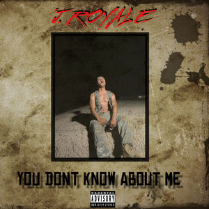 You Don't Know About Me (Single|Explicit)
