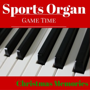 Sports Organ Christmas Memories (Gametime Christmas)