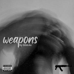 Weapons (Explicit)