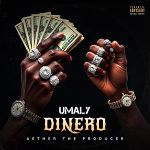 Dinero (feat. Umaly & Asther the Producer)