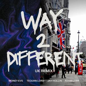 MoneyEvs - Way 2 Different (feat. Tequan Lord, Jay Hollin & Adam Lobb) (Remix|Explicit)