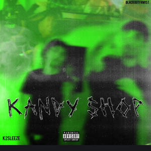 Kandy Shop (feat. Blackoutfrm1st) [Explicit]