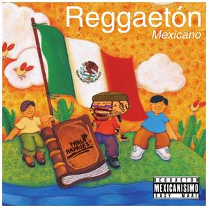 REGGAETON Mexicano (Explicit)