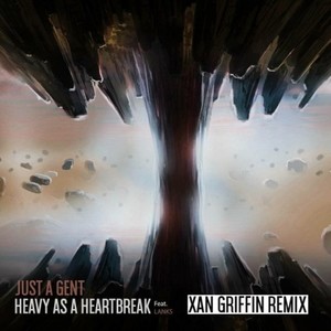 Heavy As A Heartbreak (remix|Xan Griffin Remix)