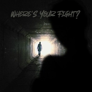 Where's Your Fight? (feat. Chill da God) (Explicit)