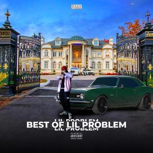 BEST OF LIL PROBLEM (Explicit)