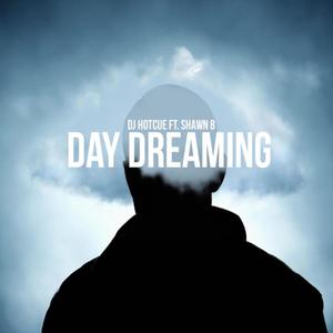 Day Dreaming (feat. Shawn B)