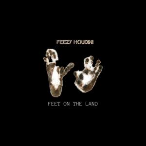 Feet On The Land (Explicit)