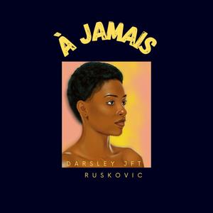 À jamais (feat. Ruskovic) [Explicit]