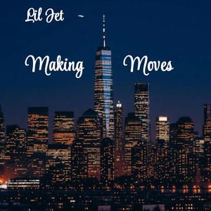 Making Moves (Explicit)