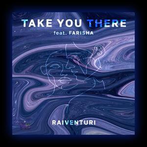 Take You There (feat. Farisha)