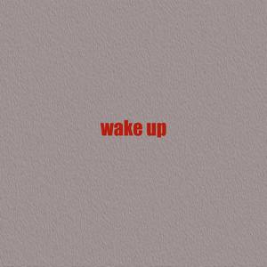 WAKE UP