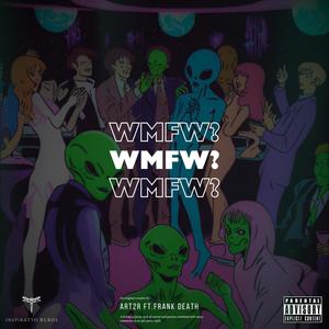 WMFW? (feat. Frank Death) [Explicit]